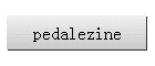 pedalezine